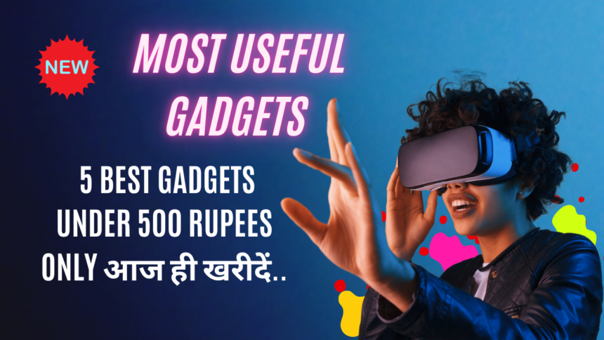 Most Useful Gadgets